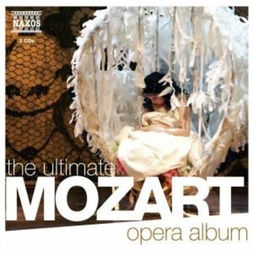 Naxos Ultimate Mozart Opera Album