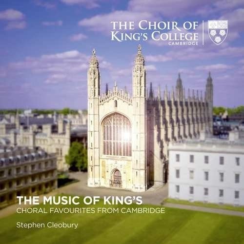KINGS COLLEGE CHOIR CAMBRIDGE The Music Of Kings Choral Favourite