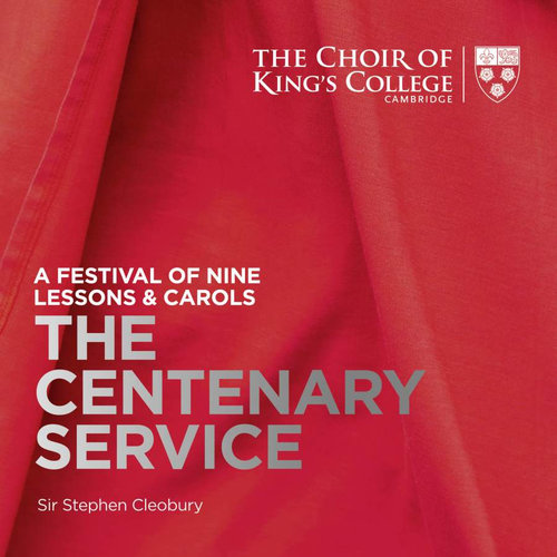 KINGS COLLEGE CHOIR CAMBRIDGE A Festival of Nine Lessons & Carols: The Centenary Service  (2CD)