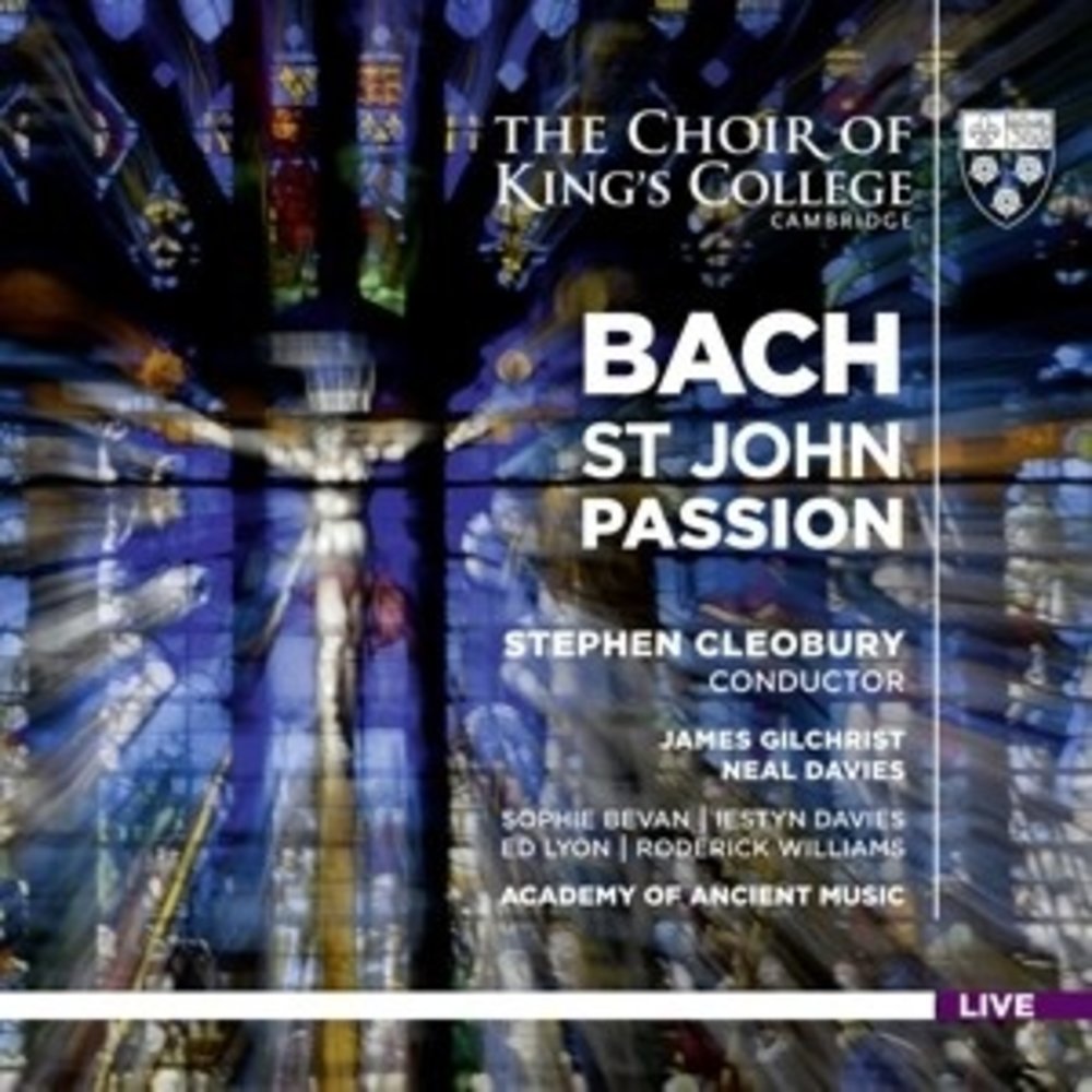 KINGS COLLEGE CHOIR CAMBRIDGE St John Passion