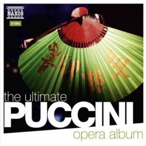 Naxos Ultimate Puccini Opera Album