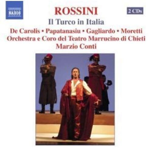 Naxos Rossini: Il Turco In Italia