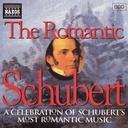 Naxos The Romantic Schubert