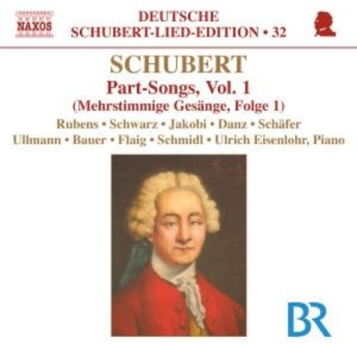 Naxos Schubert: Part-Songs Vol.1