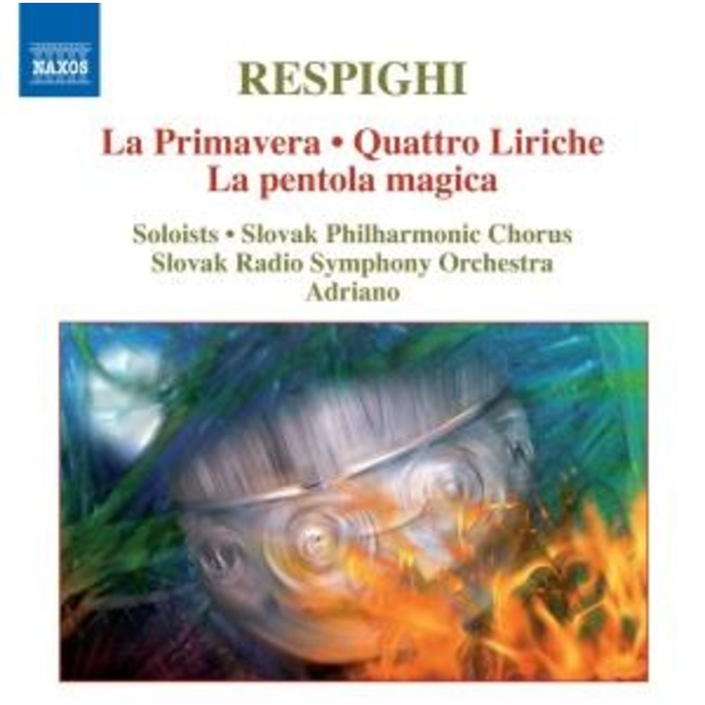 Naxos Respighi: La Primavera/4 Liriche