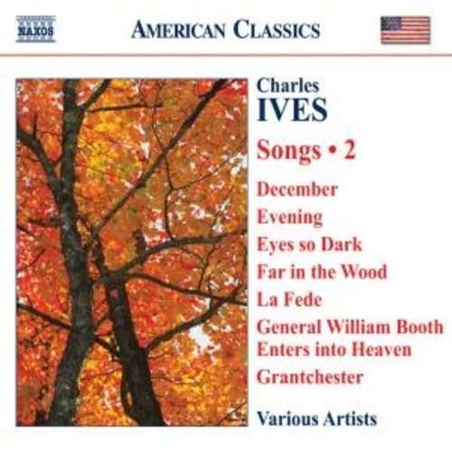 Naxos Ives: Songs Vol. 2