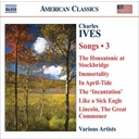 Naxos Ives: Songs Vol. 3