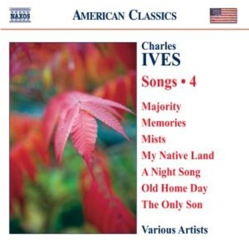 Naxos Ives: Songs Vol. 4