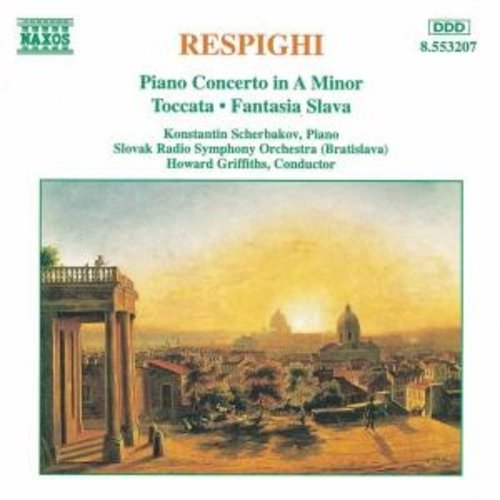 Naxos Respighi: Piano Concerto Etc.
