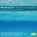 Deutsche Grammophon Meditation - Klassik Zum Entspannen