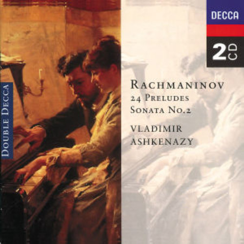 DECCA Rachmaninov: 24 Preludes; Piano Sonata No. 2