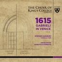 KINGS COLLEGE CHOIR CAMBRIDGE 1615 Gabrieli In Venice