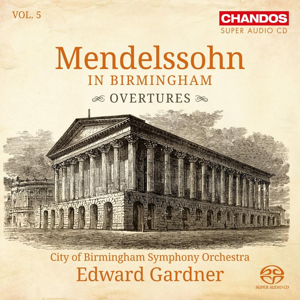 CHANDOS Mendelssohn In Birmingham Vol. 5