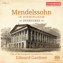 CHANDOS Mendelssohn In Birmingham Vol. 5