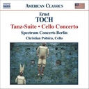 Naxos Toch: Tanz-Suite/Cello Concerto Naxos Toch: Tanz-Suite/Cello Concerto