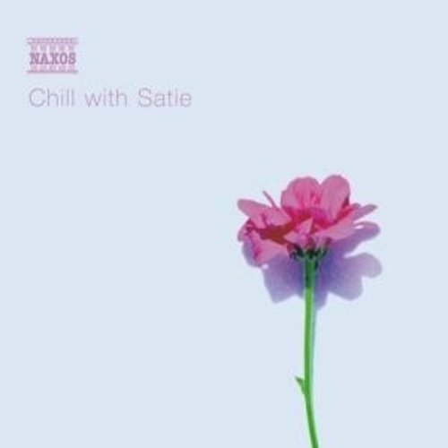 Naxos Chill With Satie