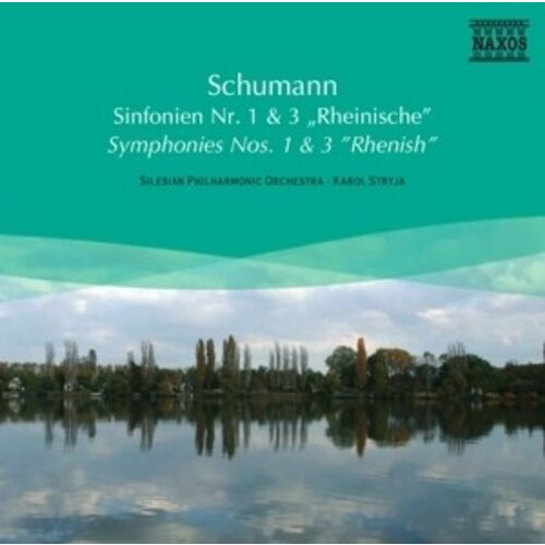 Naxos Schumann: Symphonies Nos. 1&3