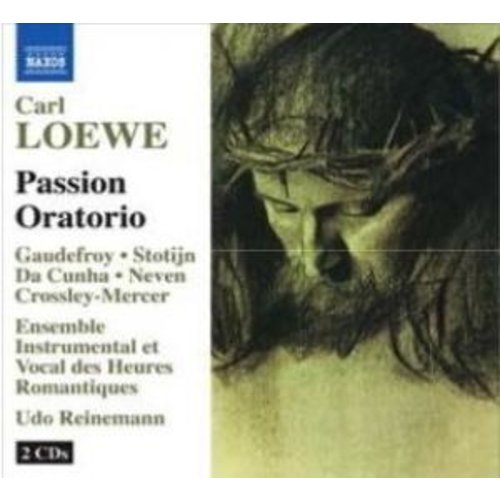 Naxos Loewe: Passion Oratorio
