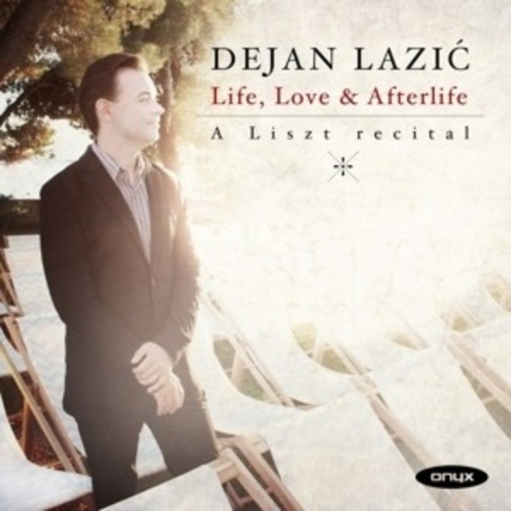 ONYX CLASSICS Life Love & Afterlife A Liszt Recit