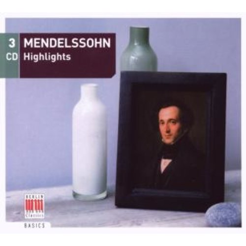 Berlin Classics Mendelssohn: Die Schonsten Werke