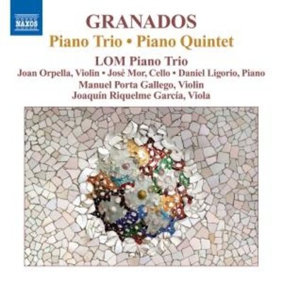 Granados: Piano Trio/ Piano 5Tet