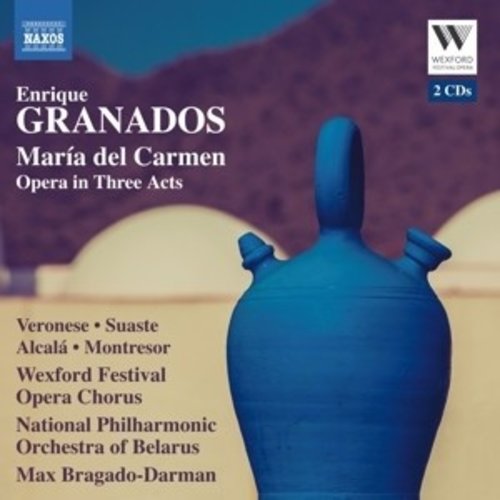 Naxos Maria Del Carmen Opera In Three Acts