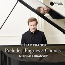 Harmonia Mundi Franck: Preludes Fugues & Chorals