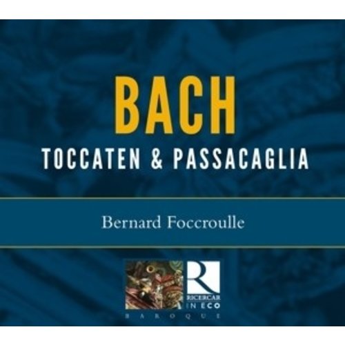 Ricercar Toccaten & Passacaglia