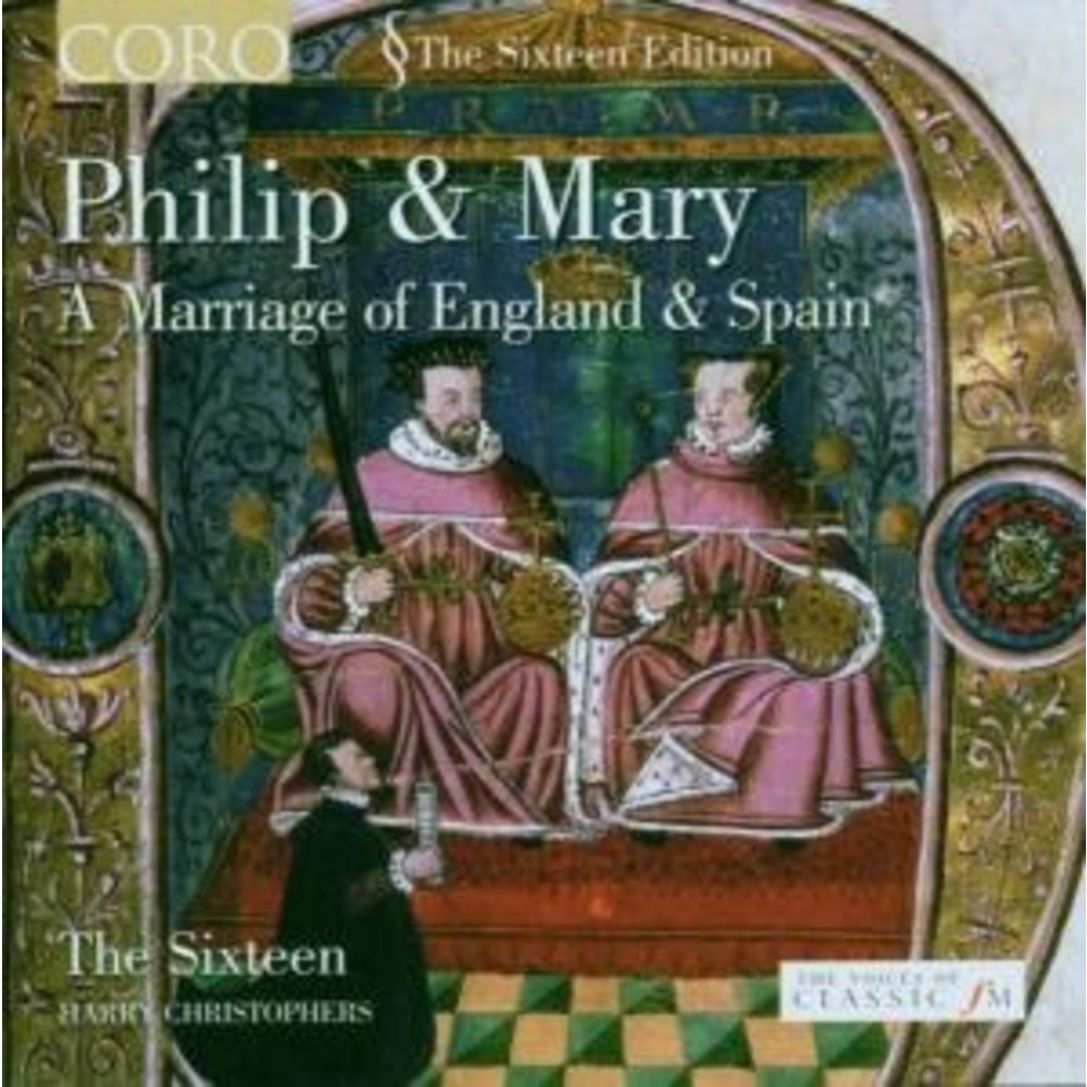 Coro Philip & Mary, A Marriage Of England And Spain