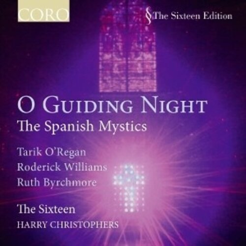 Coro O Guiding Night:the Spanish Mystics
