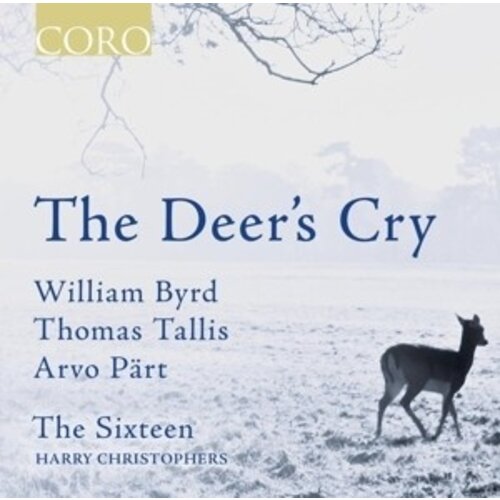 Coro Pärt, Byrd, Tallis: The Deer's Cry