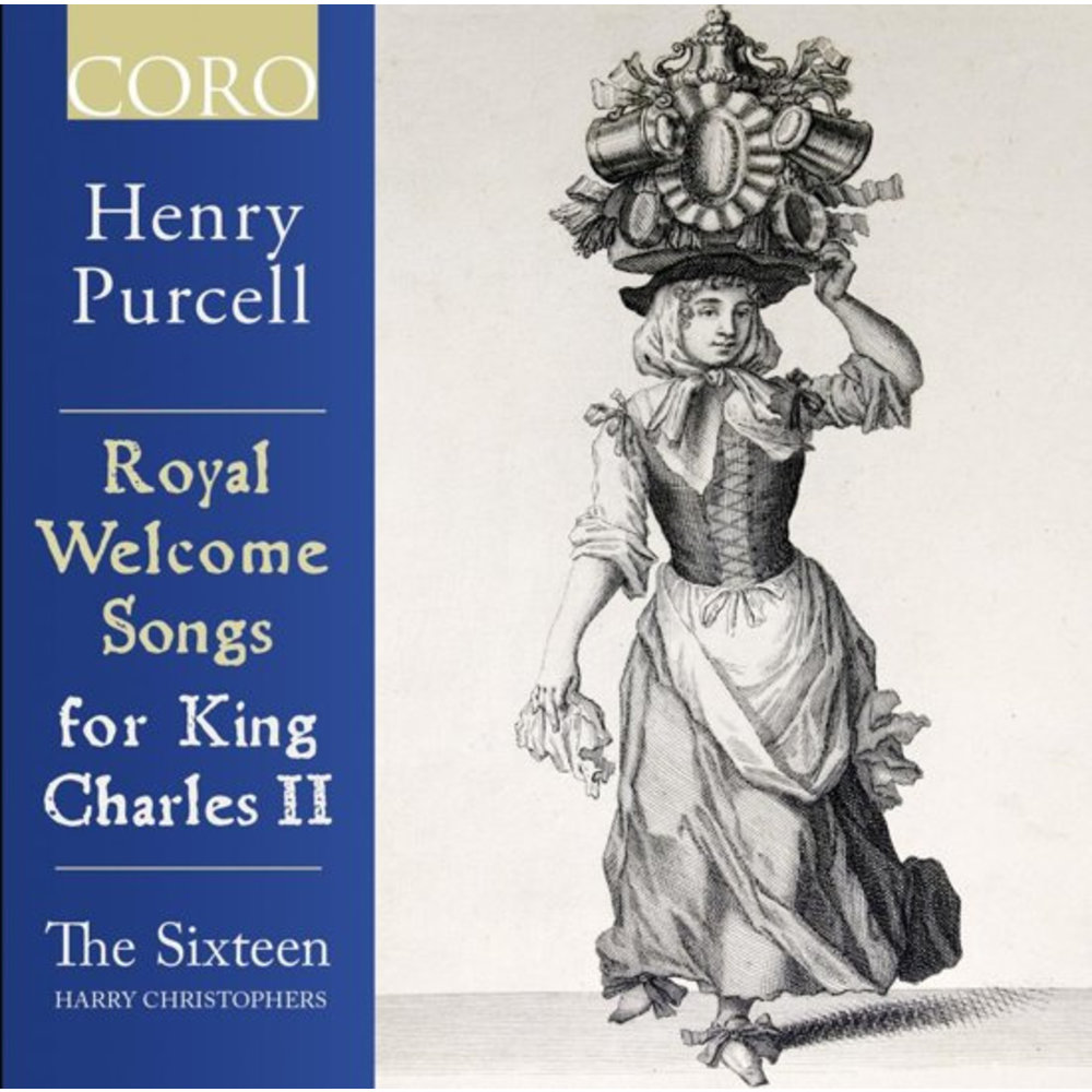 Coro Purcell: Royal Welcome Songs For King Charles Ii