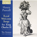 Coro Purcell: Royal Welcome Songs For King Charles Ii