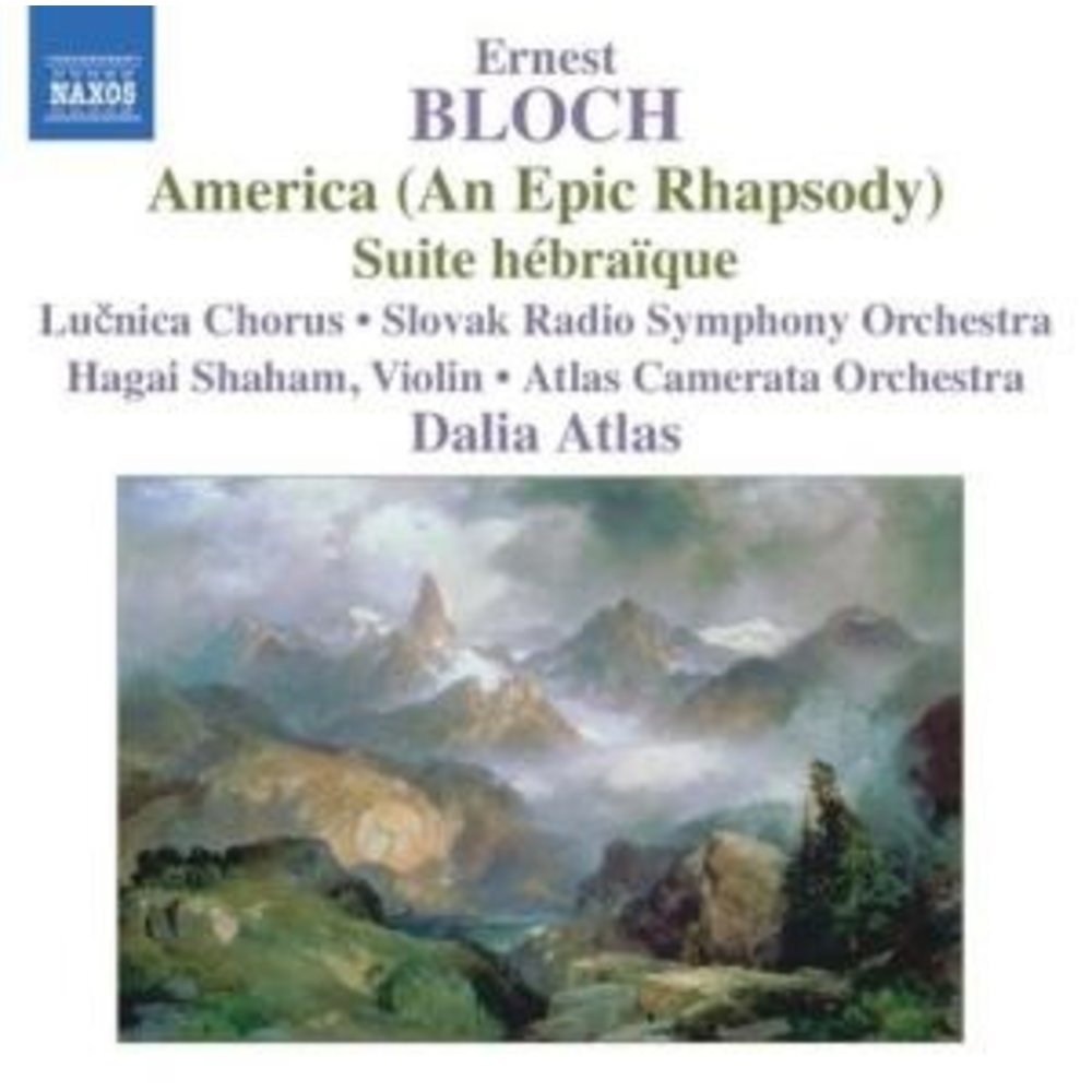 Naxos Bloch: America / Suite Hebraiq