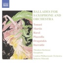 Naxos Ballades For Saxphone & Orches