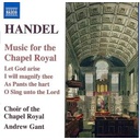 Naxos Handel: Music For The Chapel Royal