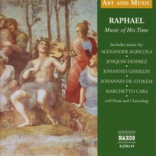 Naxos Raphael - Music Of His Time