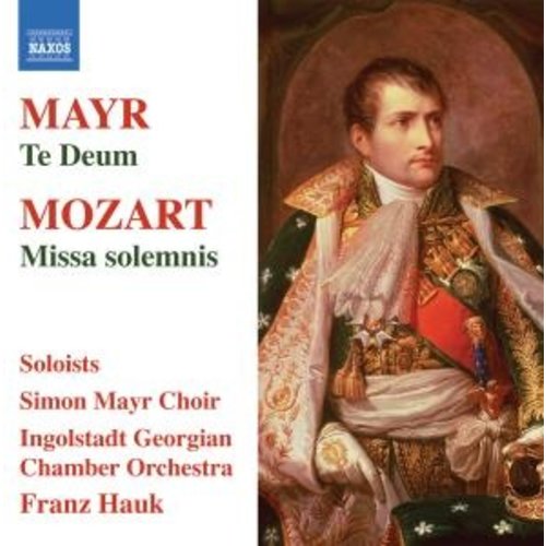 Naxos Mayr: Te Deum / Mozart