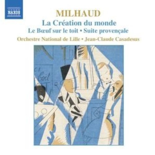 Naxos Milhaud: La Creation Du Monde