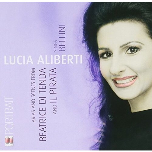 Berlin Classics Lucia Aliberti Sings Bellini