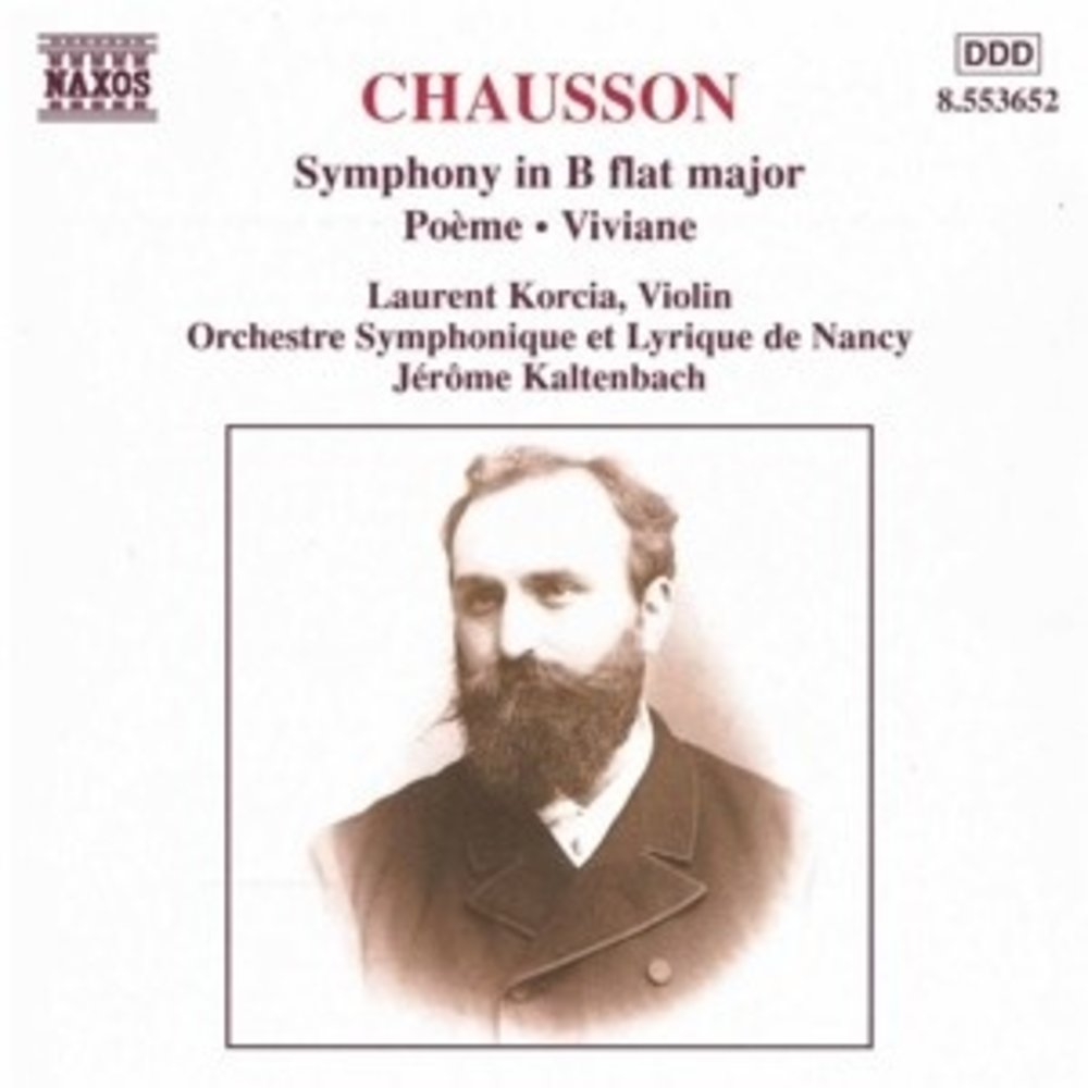 Naxos Chausson: Sym. Op20 Poeme Etc.