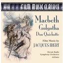 Naxos Ibert: Macbeth / Golgotha / Do