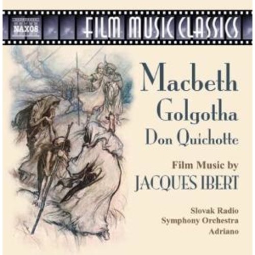 Naxos Ibert: Macbeth / Golgotha / Do