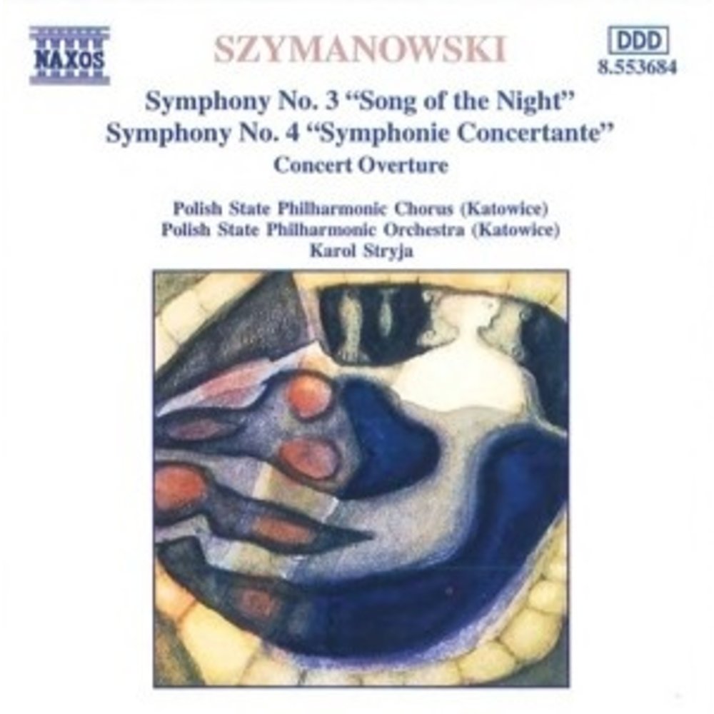 Naxos Szymanowski: Symphonies 3&4