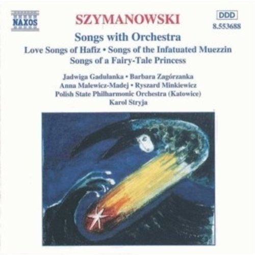 Naxos Szymanowski:songs W. Orchestra