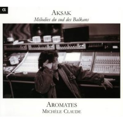 Aksak - Melodies Du Sud Des Balkans