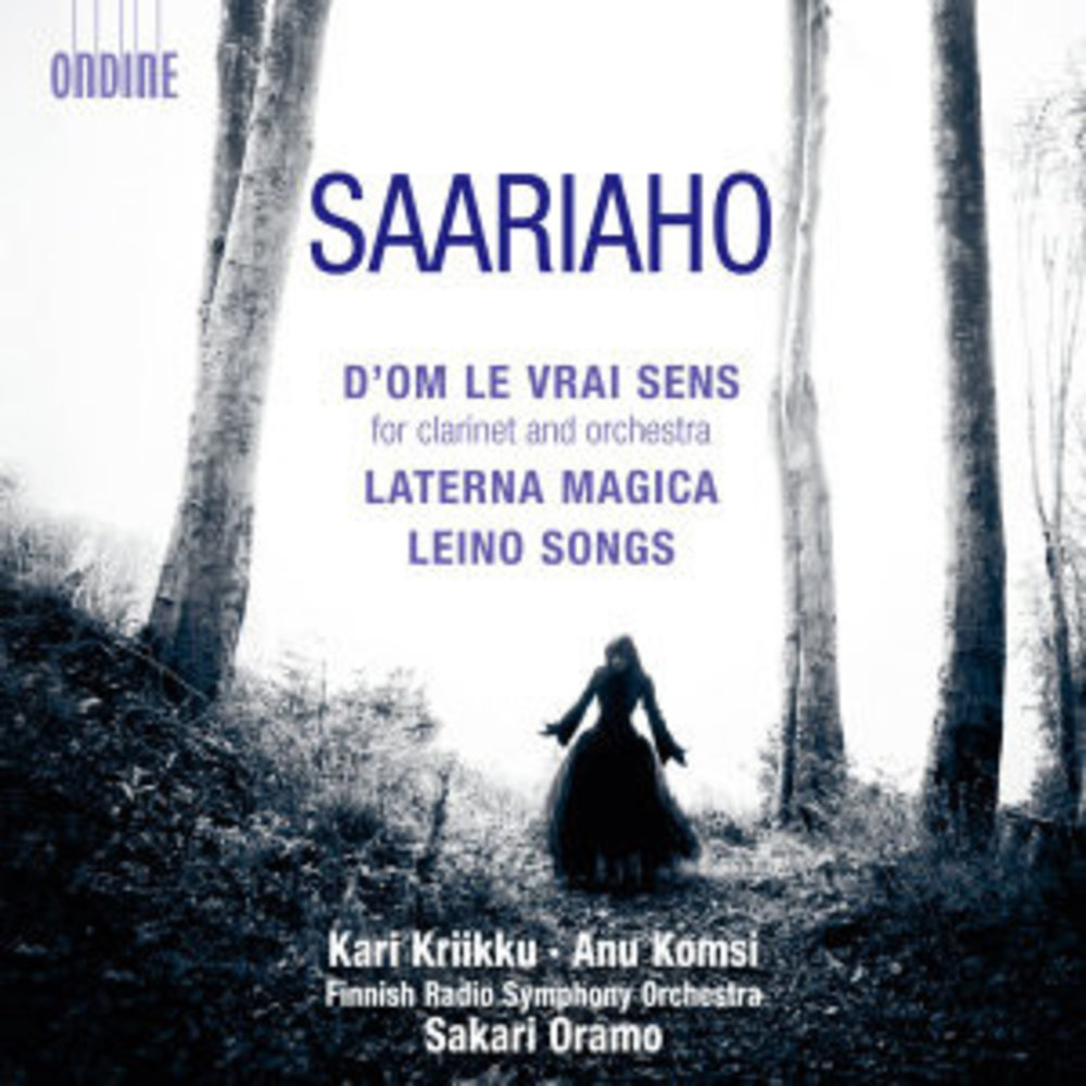 Ondine Saariaho: D Om Le Vrai Sens