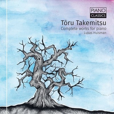 TAKEMITSU: Complete Works for Piano