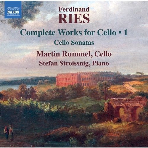 Naxos Ries: Complete Works for Cello, Vol. 1 Cello Sonatas