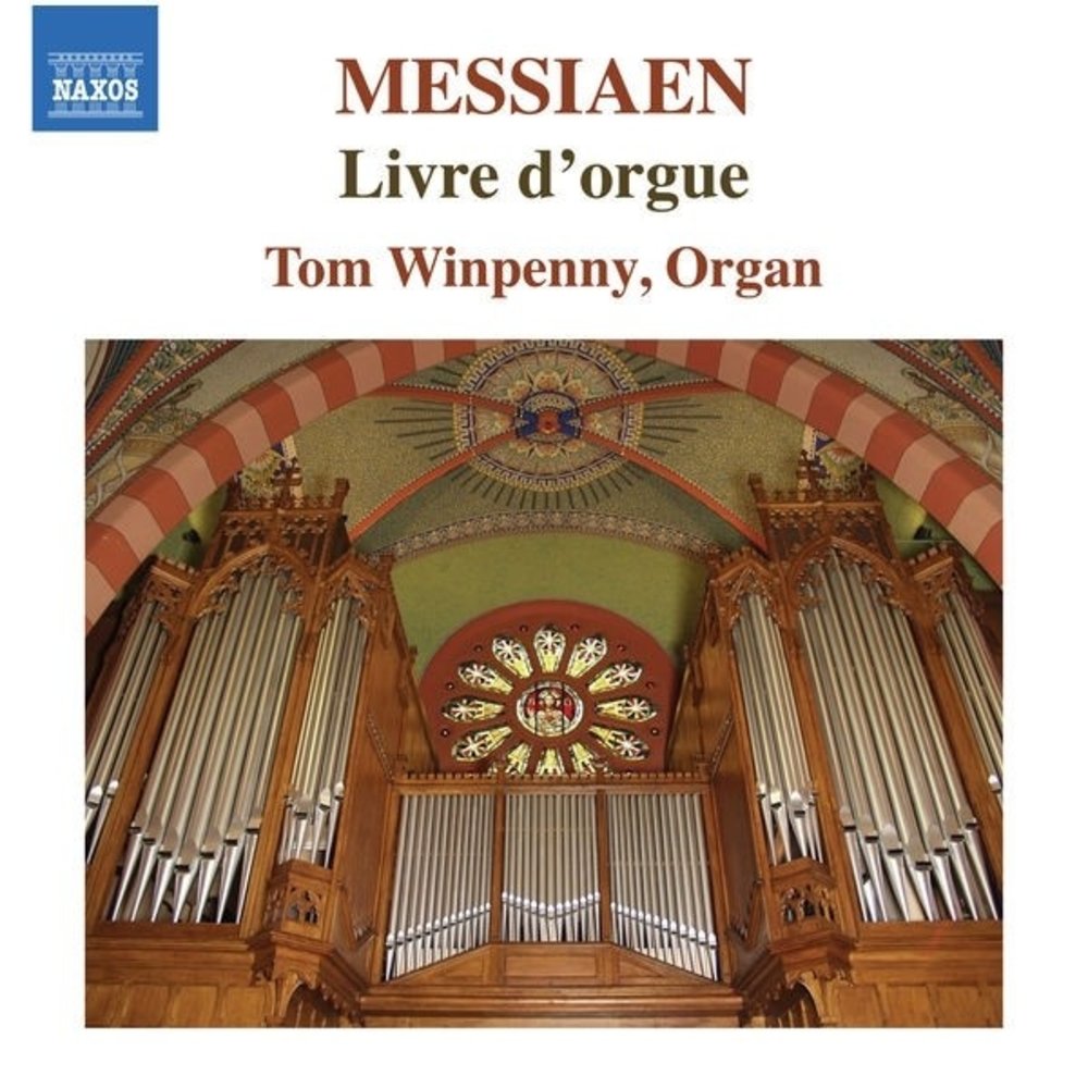 Naxos Messiaen: Livre d’orgue